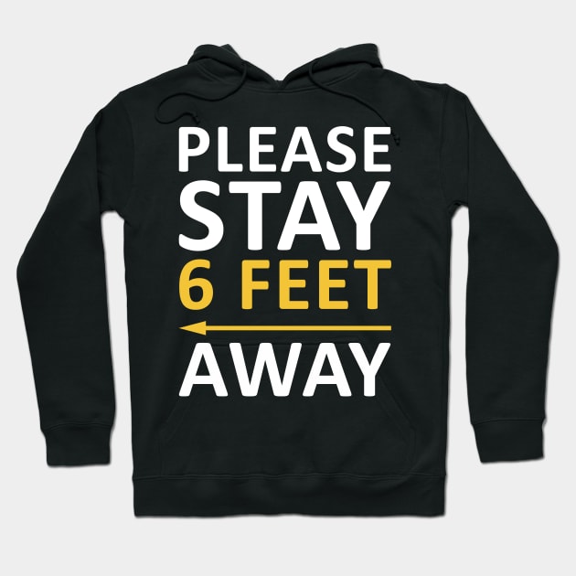 Please Stay 6 Feet Away Hoodie by CF.LAB.DESIGN